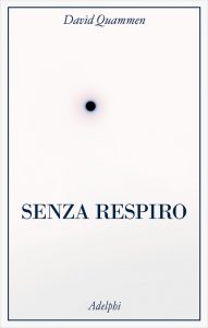 Copertina di “Senza respiro“ di David Quammen