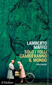 Copertina del libro "Solo i folli cambieranno il mondo"