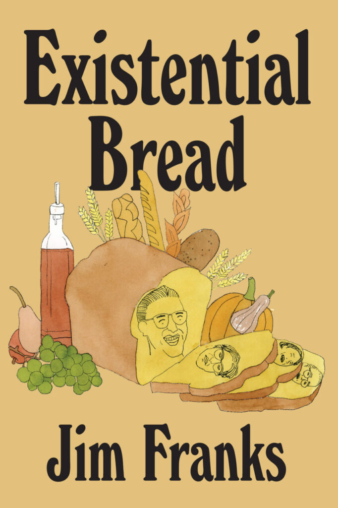 Existential Bread di Jim Franks